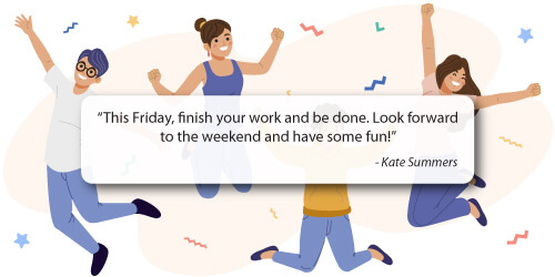 Kate Summers Quote On Fridays